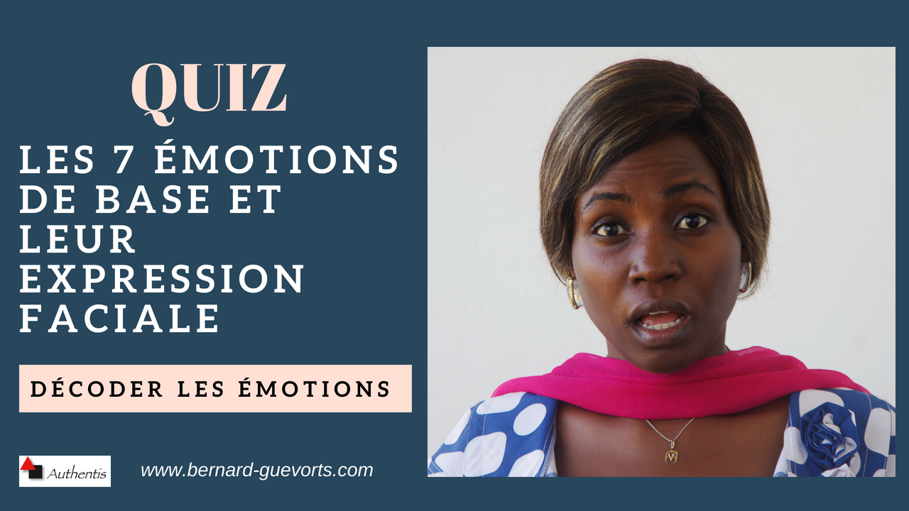 Quiz : apprendre à reconnaître les émotions et tester vos connaissances